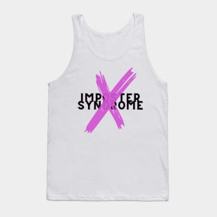 No More Imposter Syndrome Tank Top